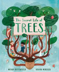 Cover image for The Secret Life of Trees: Explore the forests of the world, with Oakheart the Brave