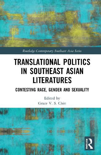 Cover image for Translational Politics in Southeast Asian Literatures: Contesting Race, Gender, and Sexuality