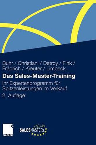 Das Sales-Master-Training: Ihr Expertenprogramm fur Spitzenleistungen im Verkauf