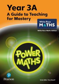 Cover image for Power Maths Teaching Guide 3A - White Rose Maths edition