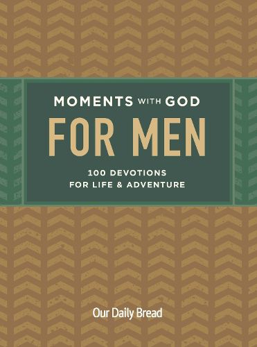 Cover image for Moments with God for Men: 100 Devotions for Life and Adventure