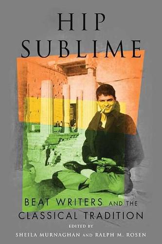 Cover image for Hip Sublime: Beat Writers and the Classical Tradition