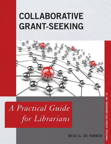 Cover image for Collaborative Grant-Seeking: A Practical Guide for Librarians