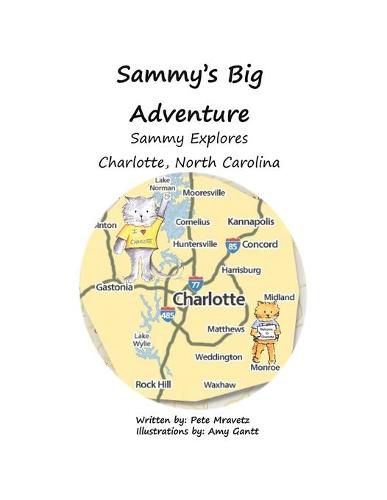 Cover image for Sammy Explores Charlotte, North Carolina: Book 3: Sammy's Big Adventure Series