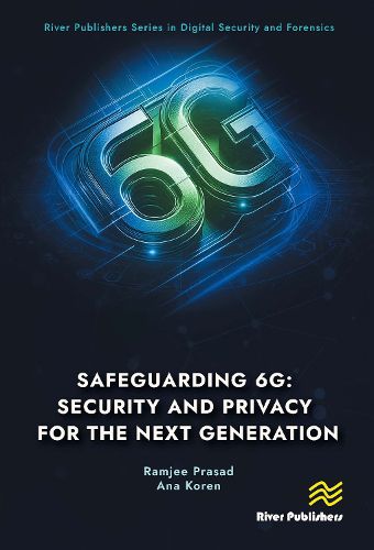Cover image for Safeguarding 6G: Security and Privacy for the Next Generation