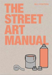 Cover image for The Street Art Manual