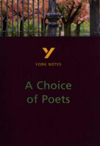 Cover image for A Choice of Poets: everything you need to catch up, study and prepare for 2021 assessments and 2022 exams