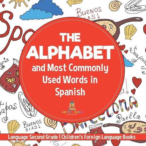 Cover image for The Alphabet and Most Commonly Used Words in Spanish