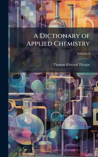 Cover image for A Dictionary of Applied Chemistry