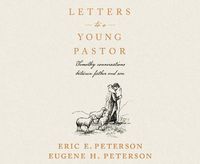 Cover image for Letters to a Young Pastor: Timothy Conversations Between Father and Son
