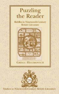 Cover image for Puzzling the Reader: Riddles in Nineteenth-Century British Literature