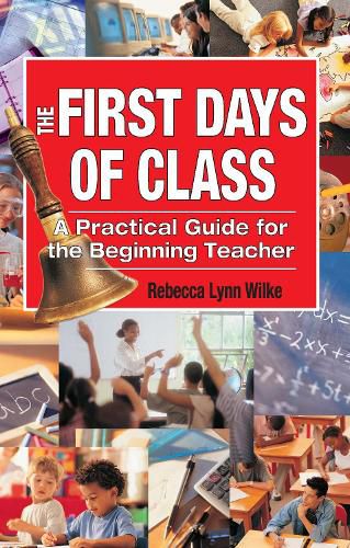 Cover image for The First Days of Class: A Practical Guide for the Beginning Teacher