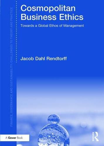 Cover image for Cosmopolitan Business Ethics: Towards a Global Ethos of Management