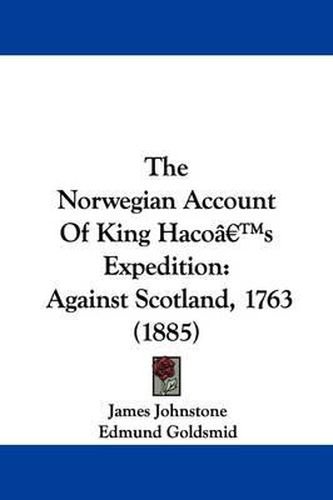 Cover image for The Norwegian Account of King Haco's Expedition: Against Scotland, 1763 (1885)