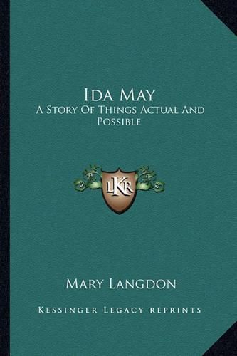 Cover image for Ida May: A Story of Things Actual and Possible