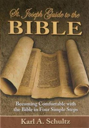 St. Joseph Guide to the Bible: Being Comfortable with the Bible in Four Simple Steps