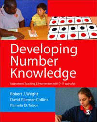 Cover image for Developing Number Knowledge: Assessment, Teaching and Intervention with 7-11 Year Olds