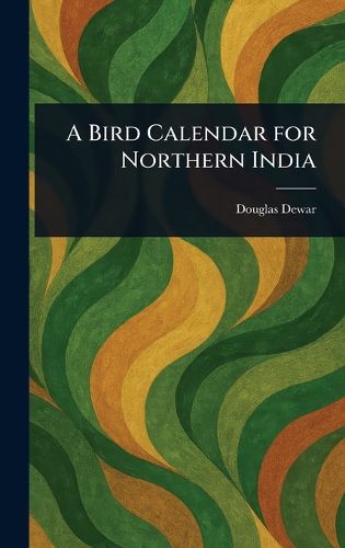 Cover image for A Bird Calendar for Northern India