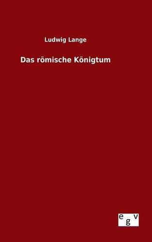 Das roemische Koenigtum