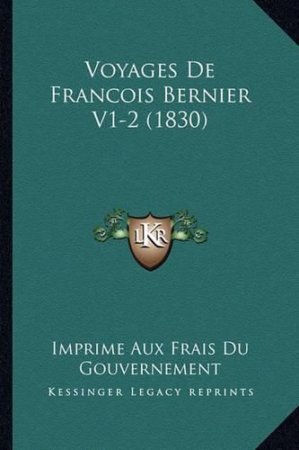 Voyages de Francois Bernier V1-2 (1830)