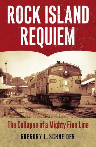 Cover image for Rock Island Requiem: The Collapse of a Mighty Fine Line