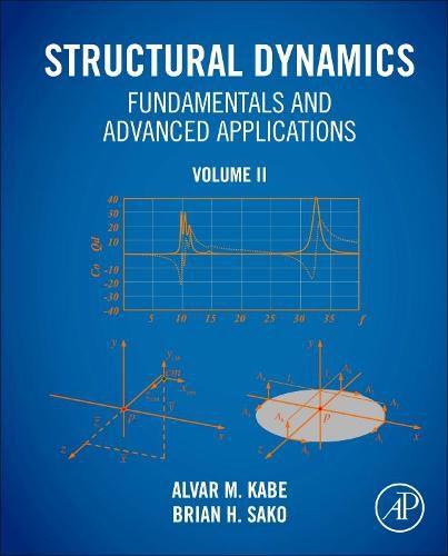 Cover image for Structural Dynamics Fundamentals and Advanced Applications, Volume II: Volume II