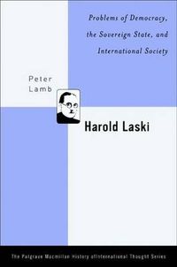 Cover image for Harold Laski: Problems of Democracy, the Sovereign State, and International Society