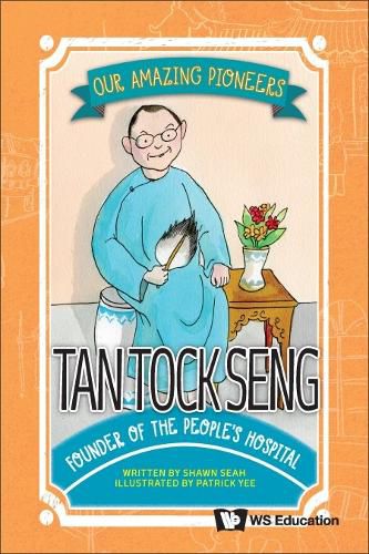 Cover image for Tan Tock Seng: Founder Of The People's Hospital