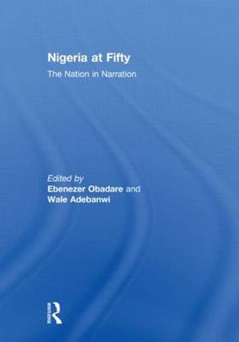 Cover image for Nigeria at Fifty: The Nation in Narration