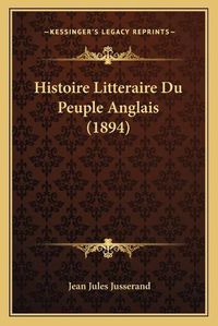 Cover image for Histoire Litteraire Du Peuple Anglais (1894)