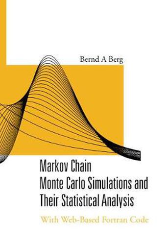 Cover image for Markov Chain Monte Carlo Simulations And Their Statistical Analysis: With Web-based Fortran Code