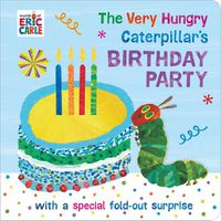 Cover image for The Very Hungry Caterpillar's Birthday Party