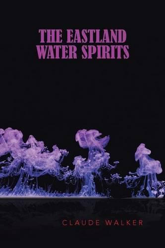 Cover image for The Eastland Water Spirits