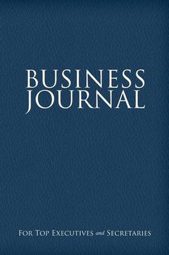 Cover image for Business Journal for Executives and Secretaries