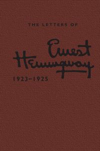 Cover image for The Letters of Ernest Hemingway: Volume 2, 1923-1925