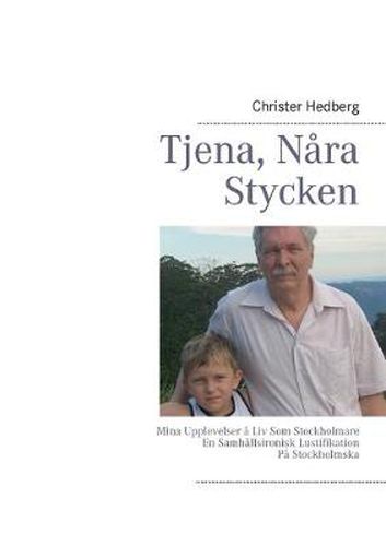 Cover image for Tjena, Nara Stycken: Mina Upplevelser a Liv Som Stockholmare