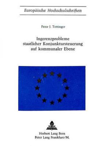 Cover image for Ingerenzprobleme Staatlicher Konjunktursteuerung Auf Kommunaler Ebene