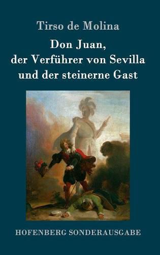 Cover image for Don Juan, der Verfuhrer von Sevilla und der steinerne Gast