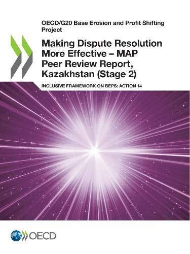 Cover image for Making Dispute Resolution More Effective - MAP Peer Review Report, Kazakhstan (Stage 2)