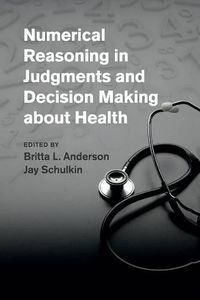 Cover image for Numerical Reasoning in Judgments and Decision Making about Health