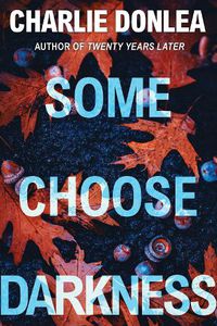 Cover image for Some Choose Darkness