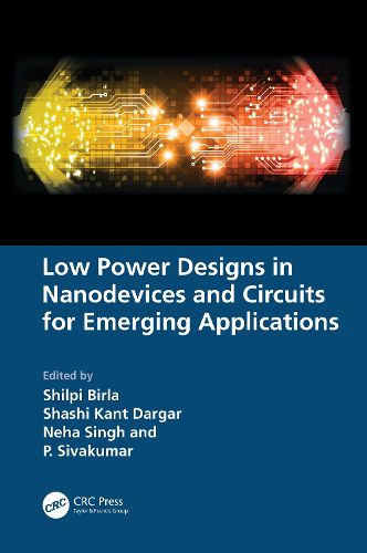 Cover image for Low Power Designs in Nanodevices and Circuits for Emerging Applications