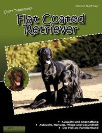 Cover image for Unser Traumhund: Flat Coated Retriever