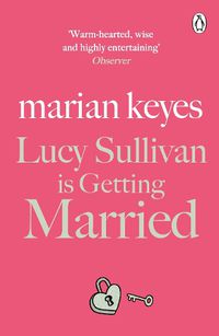 Cover image for Lucy Sullivan is Getting Married: British Book Awards Author of the Year 2022