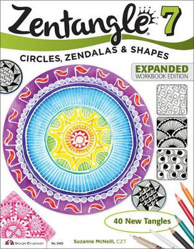 Zentangle 7, Expanded Workbook Edition: Circles, Zendalas & Shapes