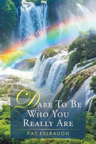 Cover image for Dare to be Who You Really Are