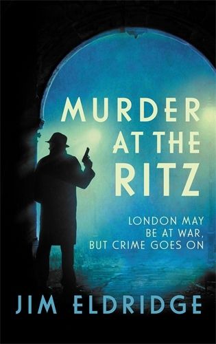 Cover image for Murder at the Ritz: The stylish wartime whodunnit