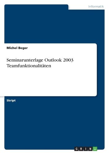 Cover image for Seminarunterlage Outlook 2003 Teamfunktionalitaten