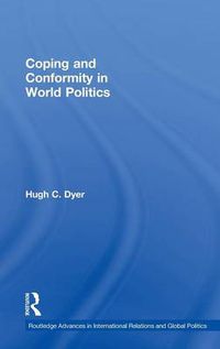 Cover image for Coping and Conformity in World Politics