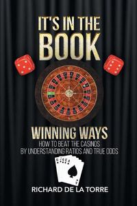 Cover image for It's in the Book: Winning Ways - How to Beat the Casinos